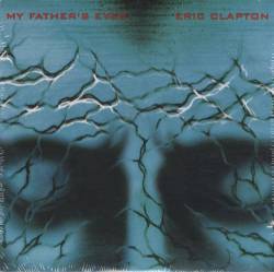 Eric Clapton : My Father's Eyes